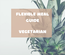 Load image into Gallery viewer, Flexible Vegetarian Meal Guide | eBook - Vigour Health Club